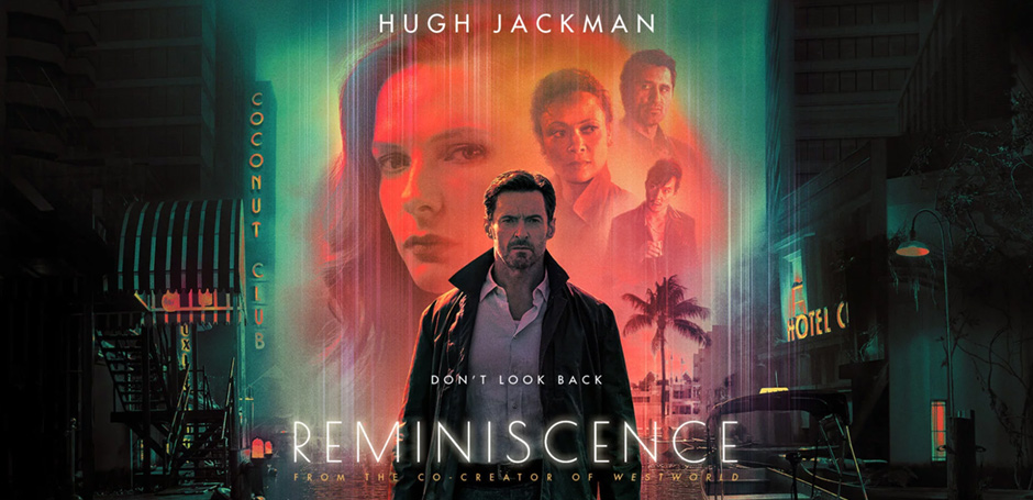 รีวิว Reminiscence (2021) ล้วงอดีตรำลึกเวลา