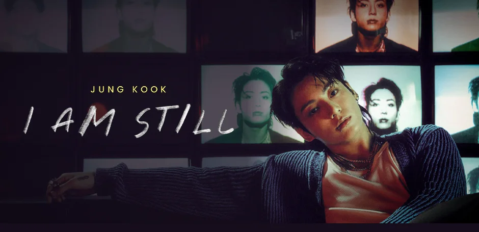 JUNG KOOK : I AM STILL หนังสารคดี ของศิลปิน K-POP